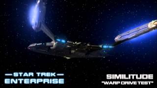 Star Trek: Enterprise Music - Warp Drive Test [Similitude]