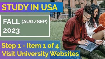International Students • Fall 2023 University Application • Step 1 Item 1 –Visit University Websites