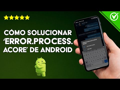 Cómo Solucionar Problema &#039;Error.Process.Acore&#039; de Android