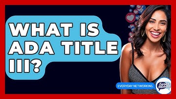 What Is ADA Title III? - Everyday-Networking