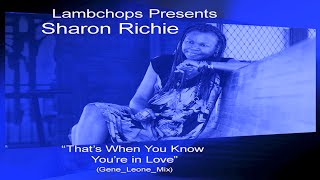 Sharon Richie - &quot;That&#39;s When You Know You&#39;re In Love - Single (Lambchops, Gene_Leone_Mix, NuAxiom)&quot;