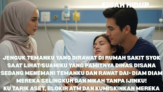 JENGUK TEMANKU YG DIRAWAT DI RS, SYOK LIHAT SUAMIKU DISANA RAWAT DIA,MEREKA SELINGKUH&NIKAH TNP IJIN