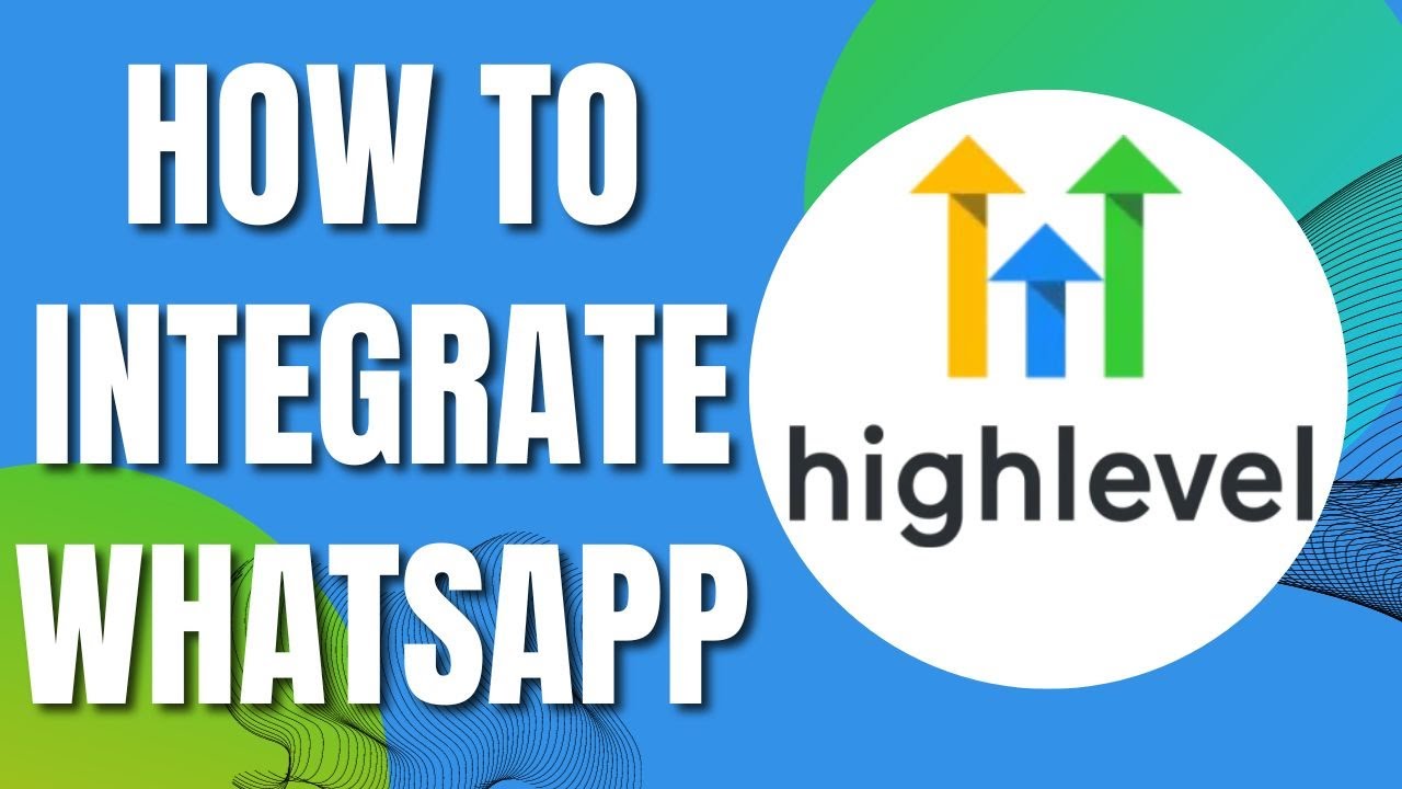 How To Integrate Whatsapp With Gohighlevel (New Way 2023) - YouTube