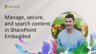 Manage, secure, and search content in SharePoint Embedded