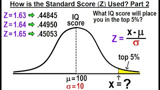 Statistics: Ch 6 The Normal Probability Distribution (14 of 28) How to use the Standard Score Part 2