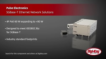 Pulse Electronics, a YAGEO Company 5GBase-T Ethernet Network Solutions | Digi-Key Daily