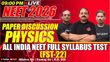 LIVE NEET 2026 | PHYSICS PAPER DISCUSSION | All India FULL SYLLABUS TEST (FST-22) | NEW LIGHT NEET
