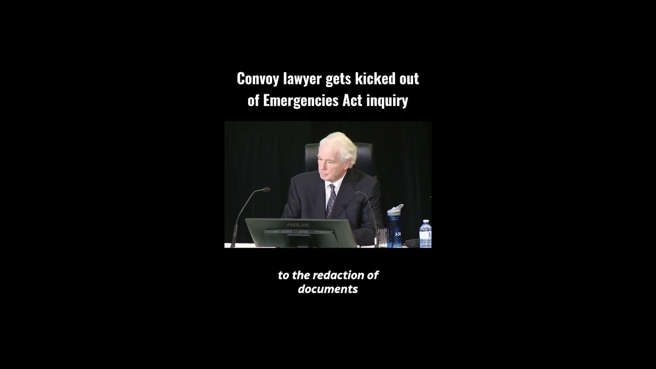 Convoy Lawyer Gets Kicked Out Of Emergencies Act Inquiry Shorts