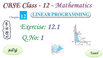 Linear Programming, Exercise 12.1 Q 1 in Tamil | Class 12 Maths Chapter 12 in Tamil, CBSE 2023-24