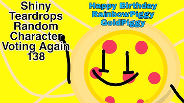 Shiny Teardrops Random Character Voting Again 138