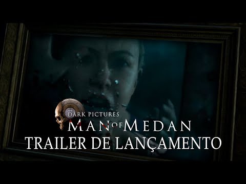 THE DARK PICTURES: MAN OF MEDAN - Trailer de Lançamento | PS4, XB1, PC