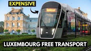 Luxembourg FREE Transportation is EXPENSIVE!