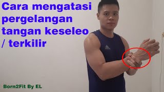 Cara mengatasi & Menyembuhkan Pergelangan Tangan yang Keseleo / Terkilir