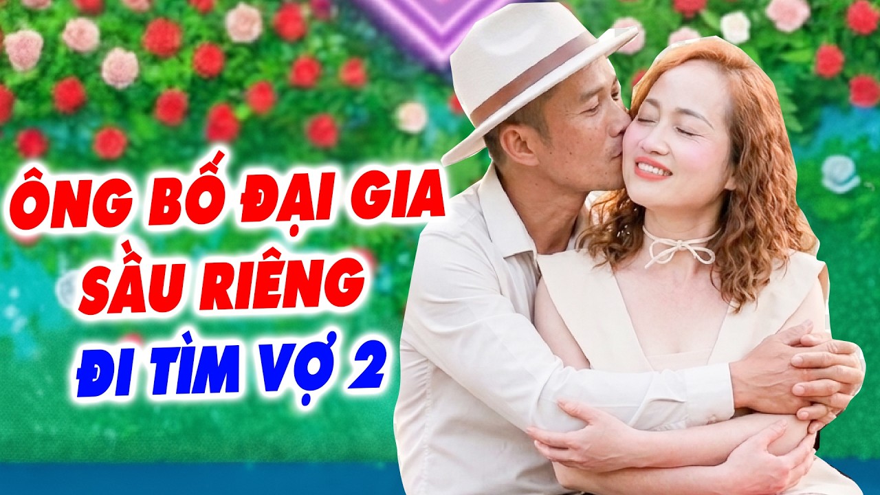 Chàng đại gia sầu riêng ĐI TÌM VỢ 2 gặp cô nàng siêu quyến rũ KINH DOANH ĐỈNH CAO -Hẹn Hò Quyền Linh