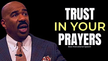 Motivation  Trust In Your Prayers  Steve Harvey  2024 |Best Motivational Speech Compilation