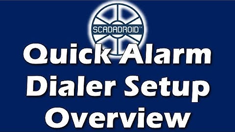 SCADADroid R2+ Quick Alarm Dialer Setup Overview