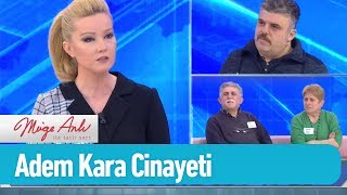 Adem Kara, katilini tanıyor muydu?  Müge Anlı ile Tatlı Sert 18 Şubat 2019