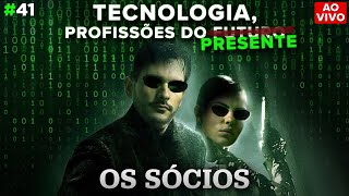 TECNOLOGIA, PROFISSÕES DO PRESENTE | Os Sócios Podcast #41