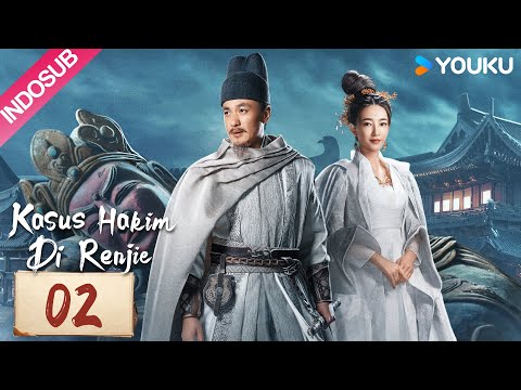 [INDO SUB] Kasus Hakim Di Renjie (Judge Dee's Mystery) EP02 | Zhou Yiwei / Wang Likun | YOUKU