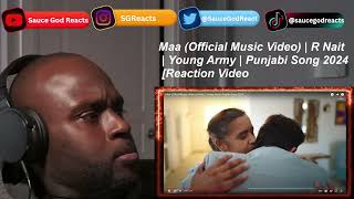 Maa (Official Music Video) | R Nait | Young Army | REACTION