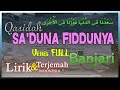 SA'DUNA FIDDUNYA | سعدون في الدنيا | LIRIK DAN ARTINYA (Versi Banjari)