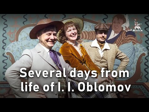 Several days from the life of I. I. Oblomov | DRAMA | FULL MOVIE