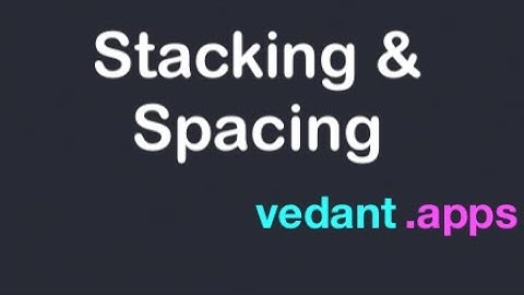 Stacking & Spacing in SwiftUI