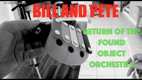 Return of the Found Object Orchestra
