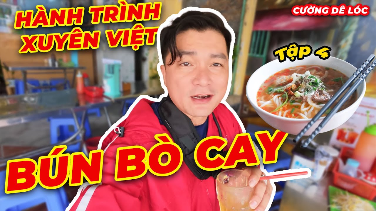 Tập 4: Hành Trình Xuyên Việt – Đặc Sản Bún Bò Cay Cần Thơ | Cường Dê Lóc