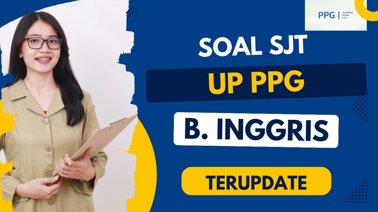 TERUPDATE! LATIHAN SOAL UP PPG BAHASA INGGRIS
