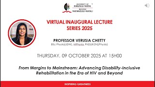 VIRTUAL INAUGURAL LECTURE: PROFESSOR VERUSIA CHETTY BSc Physio(UDW), MPhysio, PhD(UKZN)(Physio)