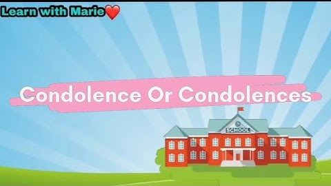Condolence or Condolences//Learn with Marie