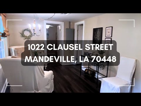 1022 Clausel St., Mandeville, LA home video tour