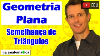 Geometria Plana: Semelhança de Triângulos (Aula 9)