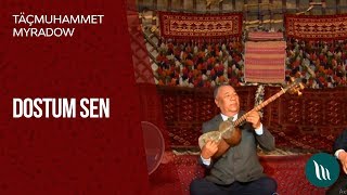 Täçmuhammet Myradow - Dostum sen | 2019 Resimi