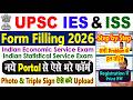 UPSC IES Form Filling 2026 | UPSC ISS Online Form 2026 | UPSC IES ISS Notification 2026 Form Fill Up