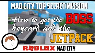 Roblox Mad City | How to get the Jetpack and Boss keycard!