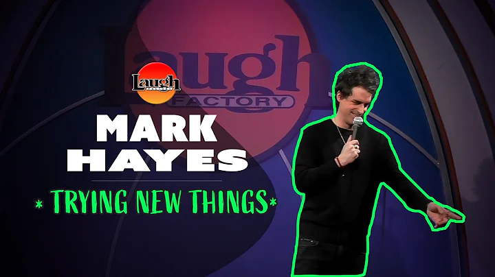 Mark Hayes | Trying New Things | Laugh Factory Sta...