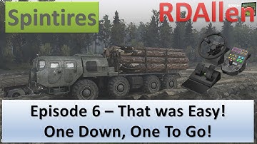 Spintires - Plains Map E6 - That Was Too Easy, One Load Down, One to Go