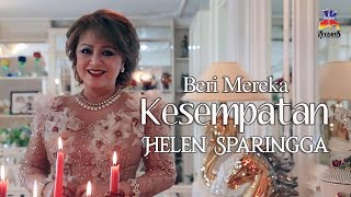 Helen Sparingga - Beri Mereka Kesempatan (Official Video Clip)