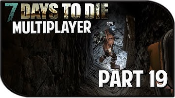 7 Days to Die Alpha 10.4 Gameplay Part 19 - "The Secret Room!" (Multiplayer)