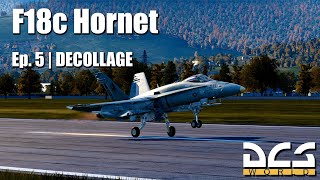 DCS WORD - F18c Hornet | Episode #5 - Décollage ||