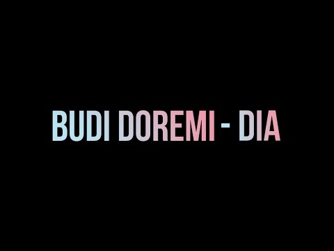 Budi Doremi - Dia (Lyric Video HD) Ost. Catatan Akhir Kuliah Budi Doremi - Dia (Lyric Video HD) Ost. Catatan Akhir Kuliah