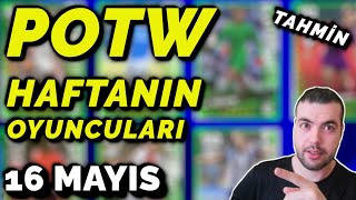 POTW ( HAFTANIN OYUNCULARI ) KİMLER GELEBİLİR ? 16 MAYIS POTW TAHMİN ( eFootball 2024 Mobile )