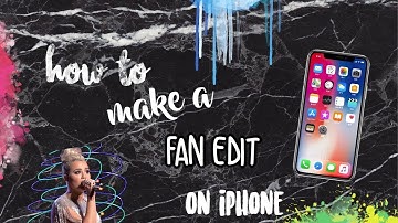 HOW TO MAKE A FAN EDIT// free+easy// first video !