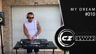 CzaganyZoltan - MyDream #010 (20.06.19)