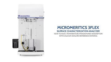 3Flex - Temperature Programmed Desorption With Calcium Oxalate Reference Material