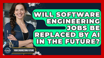 Will Software Engineering Jobs Be Replaced by AI in the Future? - Your Engineering Future