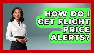 How Do I Get Flight Price Alerts? - Pocket Friendly Adventures