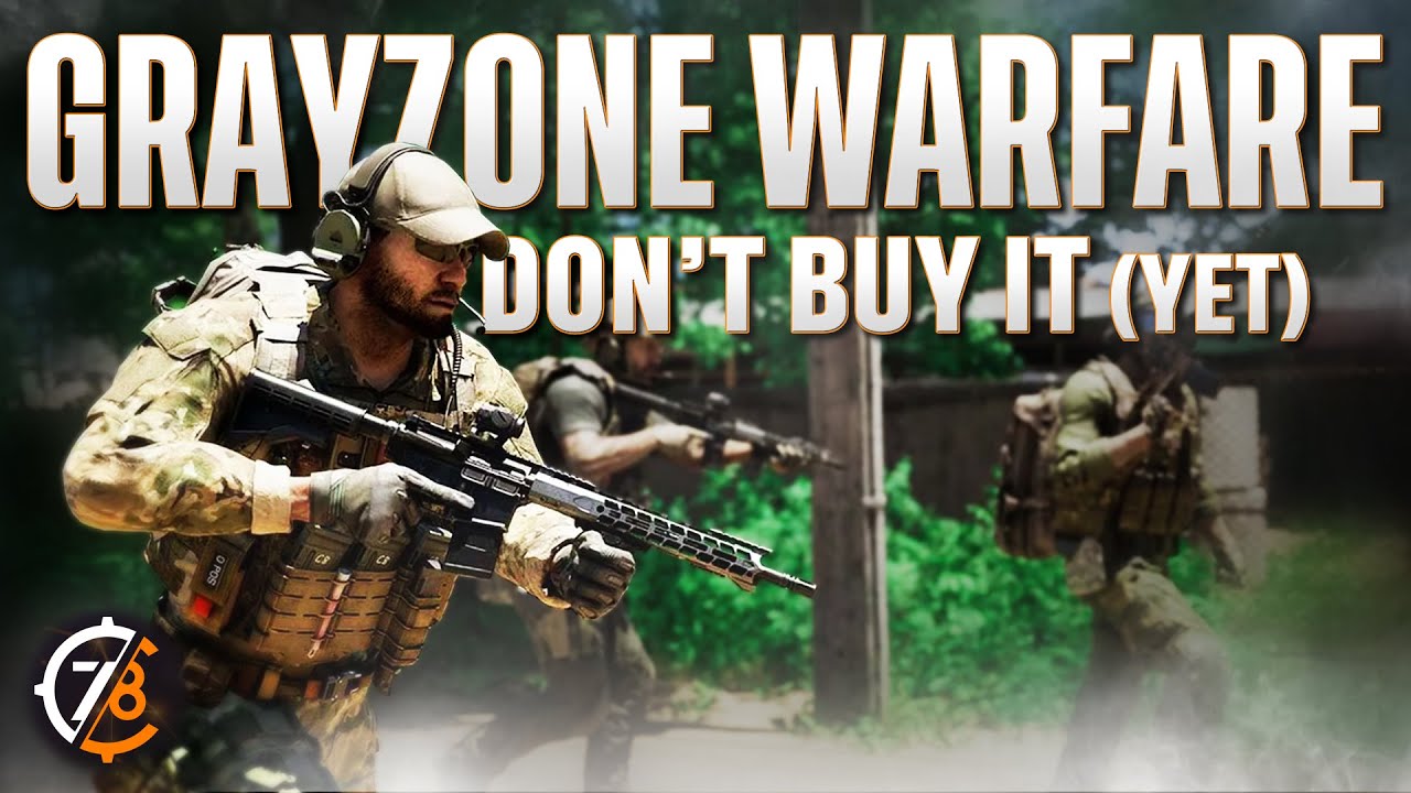 Do NOT Buy Gray Zone Warfare... Yet!